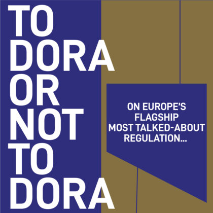 DORA is key EU regulation. 